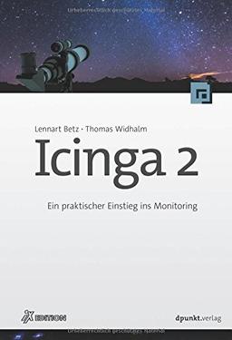 Icinga 2 (ix Edition): Ein praktischer Einstieg ins Monitoring