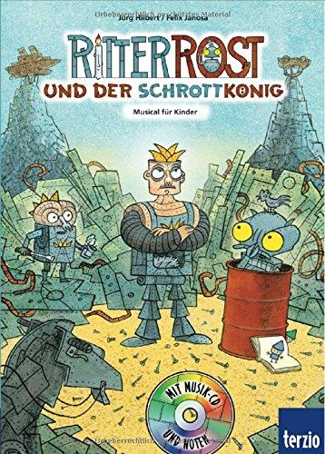 Ritter Rost, Band 14: Ritter Rost und der Schrottkönig: Buch mit CD