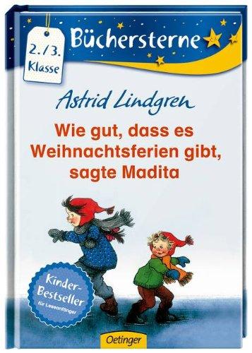 Wie gut, dass es Weihnachtsferien gibt, sagte Madita