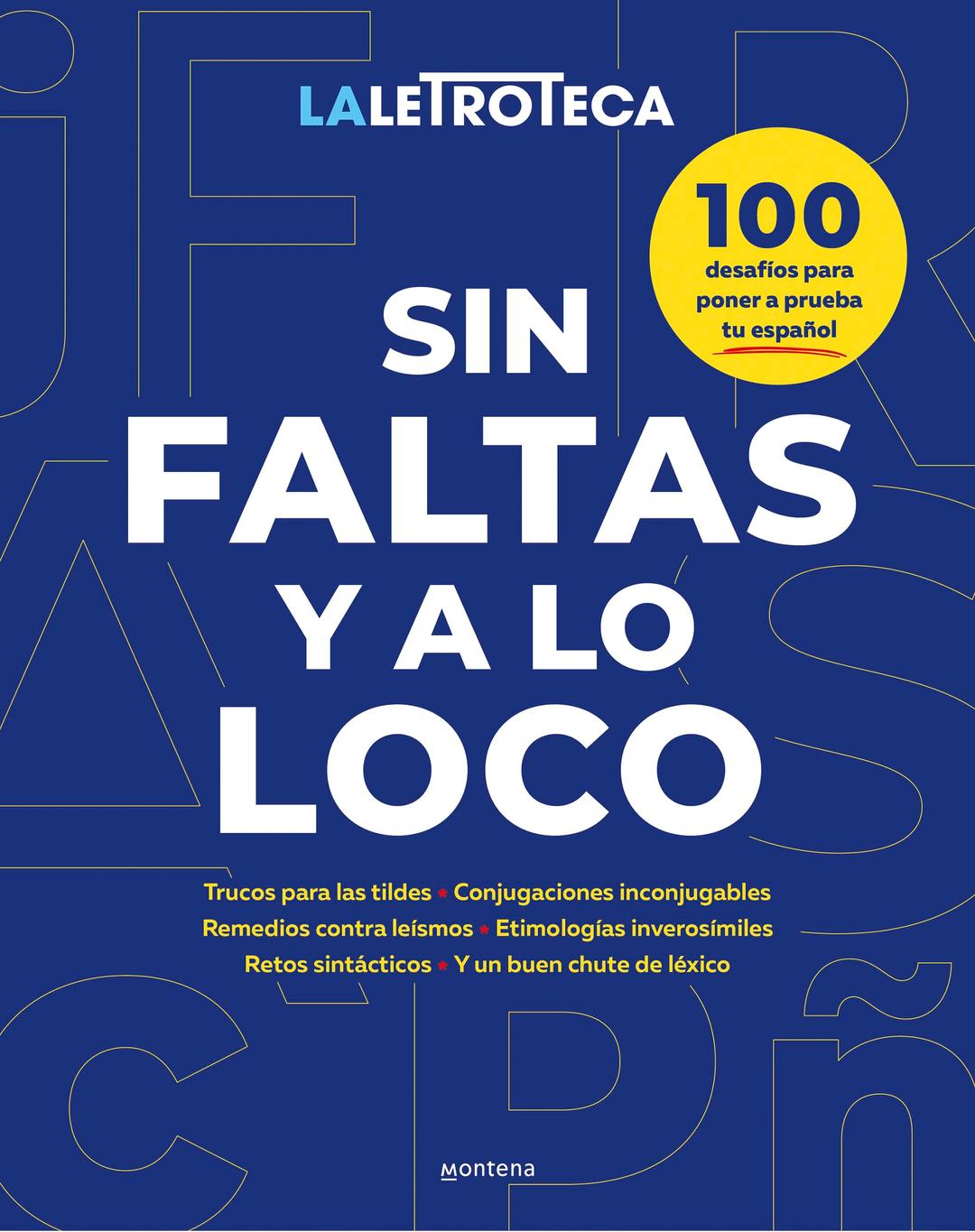 Sin faltas y a lo loco: 100 trucos, curiosidades y desafíos para poner a prueba tu español (Lo más visto)