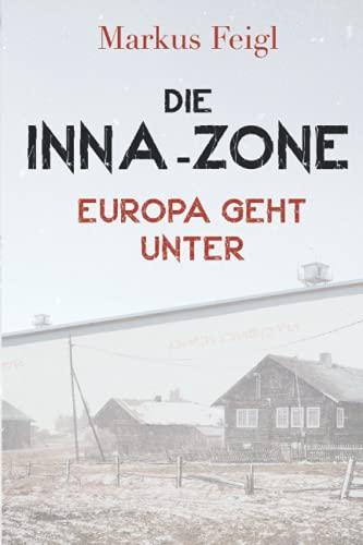 Die Inna-Zone: Europa geht unter