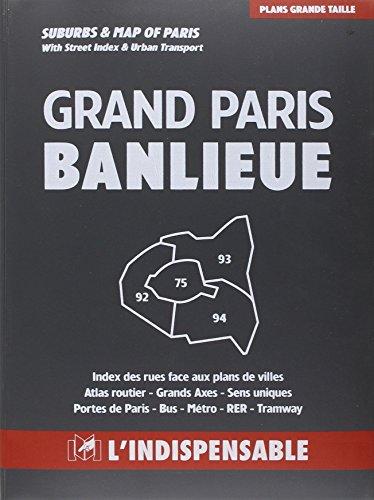 Grand Paris et banlieue, B26 : index des rues face aux plans des villes, atlas routier, Paris grands axes, portes de Paris, autobus, métro, RER