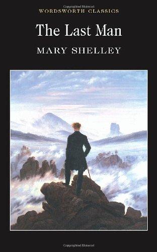 The Last Man (Wordsworth Classics) (Wordsworth Classics)