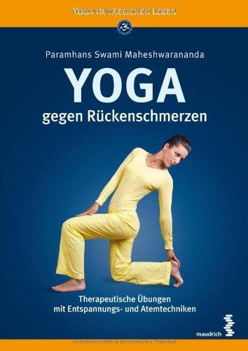 Yoga gegen Rückenschmerzen: Therapeutische Übungen mit Entspannungs- und Atemtechniken