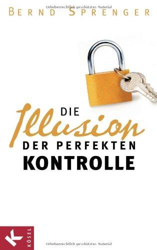 Die Illusion der perfekten Kontrolle