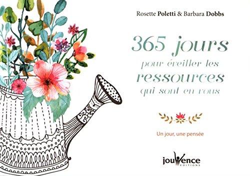 365 jours pour éveiller les ressources qui sont en vous : un jour, une pensée