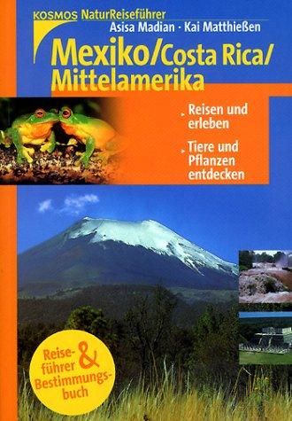 Naturreiseführer: Mexiko / Costa Rica / Mittelamerika