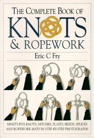 The Complete Book of Knots & Ropework