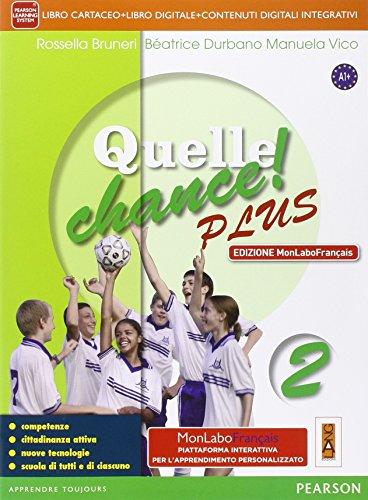 Quelle chance! Plus. Ediz. mylab. Per la Scuola media. Con e-book. Con espansione online. re (Vol. 2)