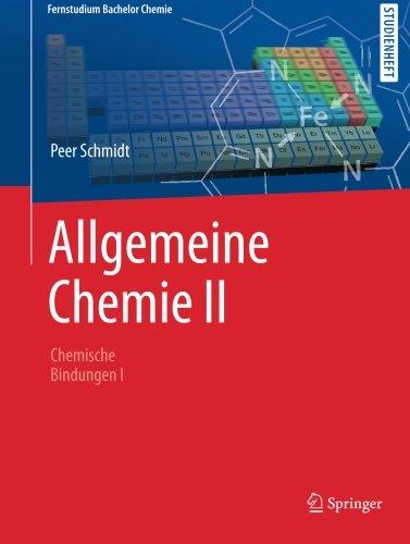 Allgemeine Chemie II: Chemische Bindung I