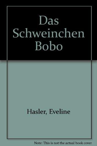 Das Schweinchen Bobo