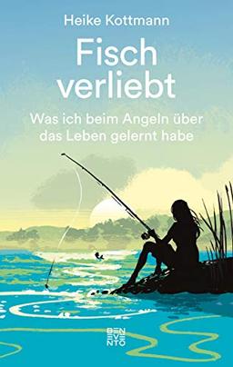 Fisch verliebt: Was ich beim Angeln über das Leben gelernt habe