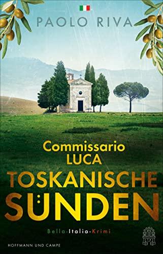 Toskanische Sünden: Commisario Lucas zweiter Fall. Bella-Italia-Krimi (Die Bella-Italia-Krimis)