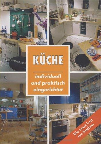 Küche. Individuell und praktisch eingerichtet