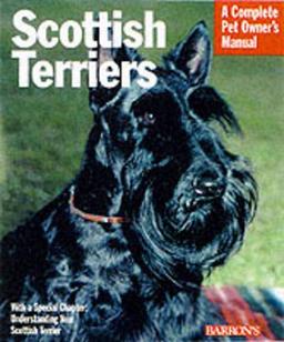 Scottish Terriers (Complete Pet Owner's Manual)