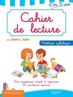 Cahier de lecture avec Sami et Julie, dès 5 ans : méthode syllabique