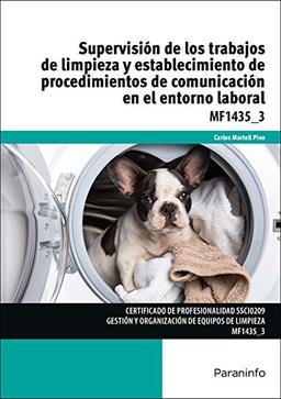 Supervisión de los trabajos de limpieza y establecimiento de procedimientos de comunicación en el entorno laboral