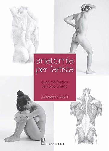 Anatomia per l'artista (Disegno e tecniche pittoriche)