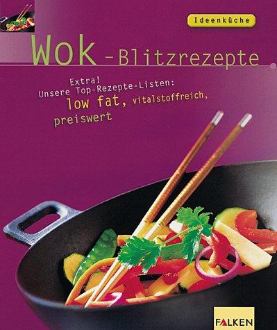 Wok, Blitzrezepte