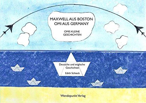 Maxwell aus Boston – Omi aus Germany: Deutsch/Englische Geschichten