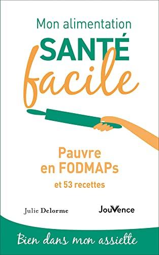 Pauvre en fodmaps : et 53 recettes