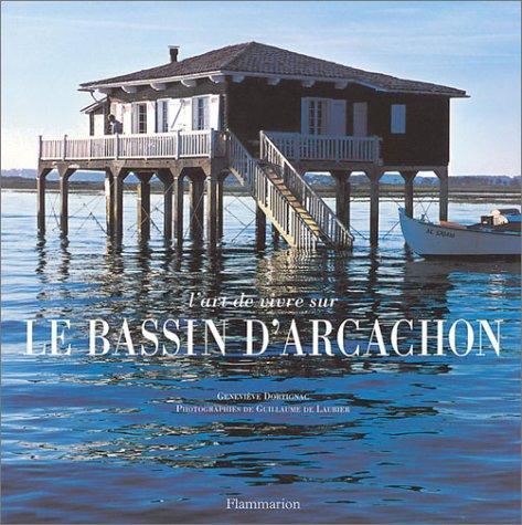 L'art de vivre sur le bassin d'Arcachon