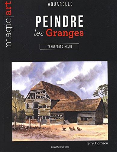 Peindre les granges : aquarelle