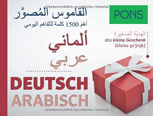 PONS Bildwörterbuch Deutsch (Ausgangssprache Arabisch): Die 1.500 nützlichsten Wörter für den Alltag