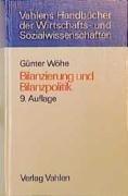 Bilanzierung und Bilanzpolitik: Betriebswirtschaftlich, handelsrechtlich, steuerrechtlich. Mit einer Einführung in die verrechnungstechnischen Grundlagen