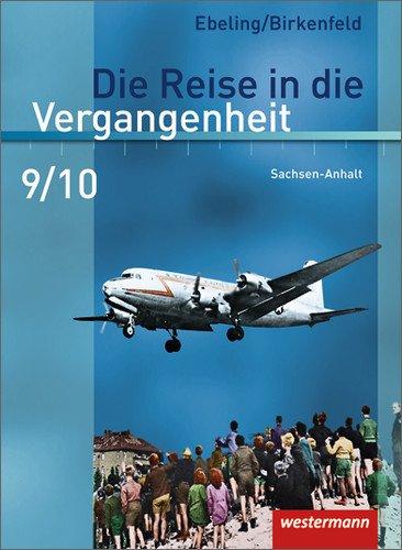 Die Reise in die Vergangenheit - Ausgabe 2010 für Sachsen-Anhalt: Schülerband 9 / 10