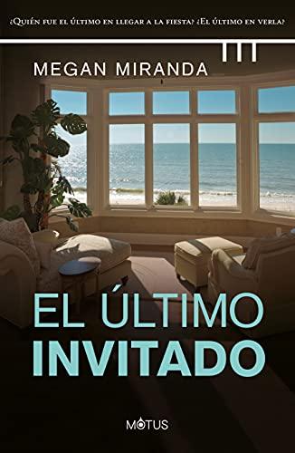 El último invitado: ¿Quién fue el último en llegar a la fiesta? ¿Quién fue el último en verla? (Motus, Band 7)