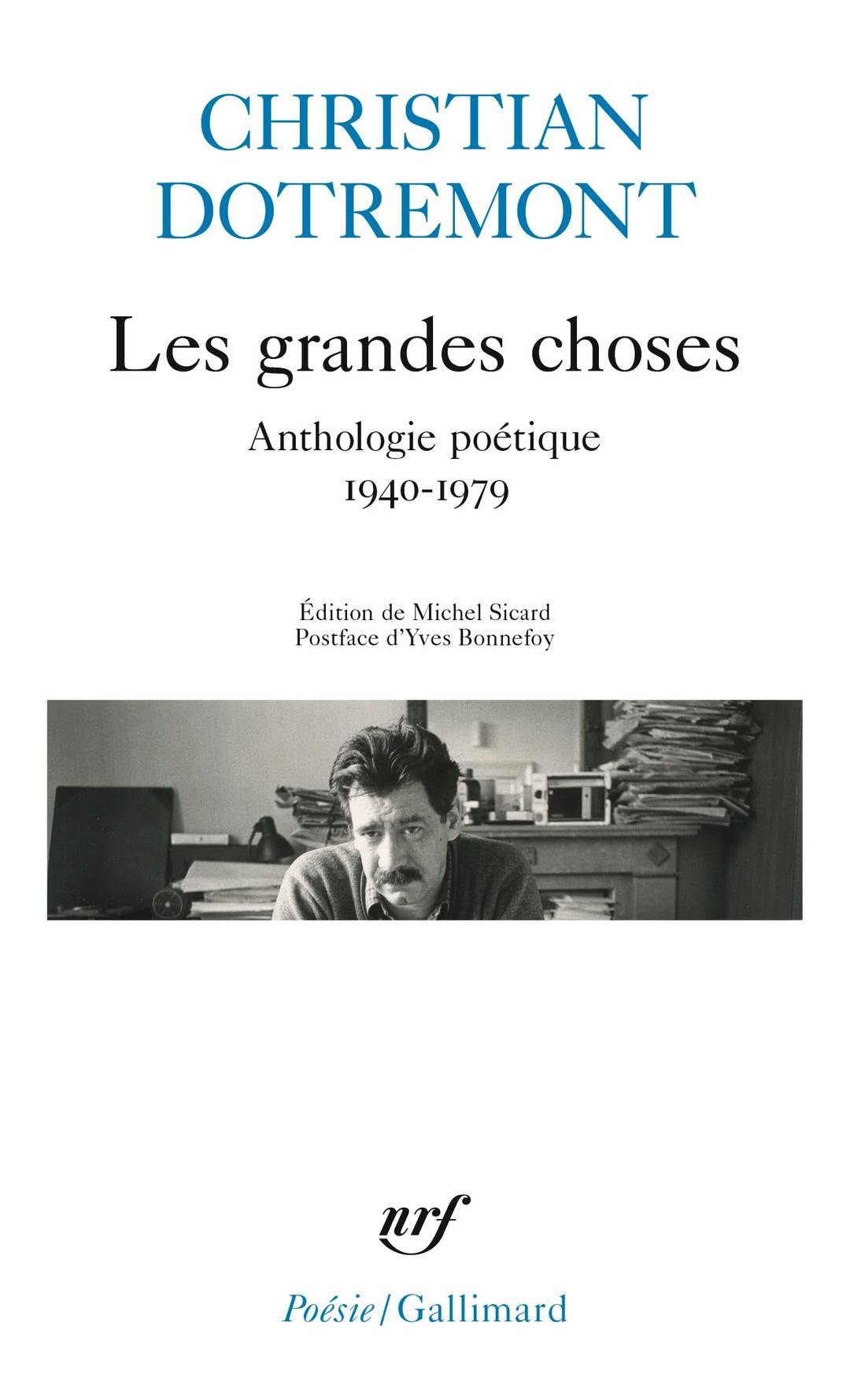 Les grandes choses : anthologie poétique : 1940-1979