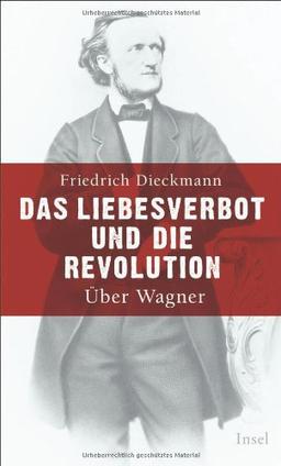 Das Liebesverbot und die Revolution: Über Wagner