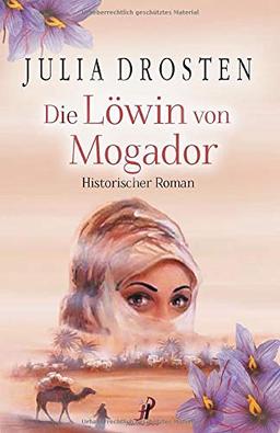 Die Löwin von Mogador - Historischer Roman