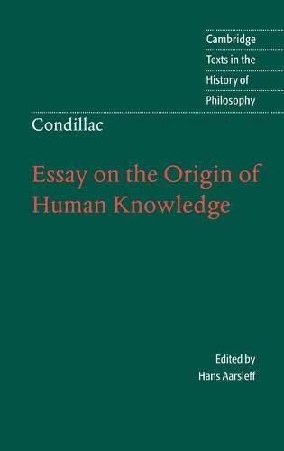 Condillac: Essay on the Origin of Human Knowledge (Cambridge Texts in the History of Philosophy)