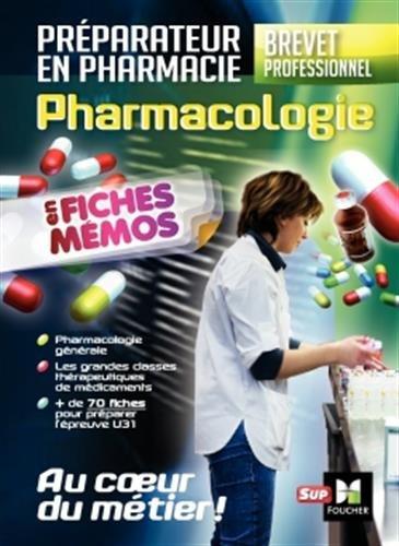 Pharmacologie en fiches mémos, préparateur en pharmacie, brevet professionnel