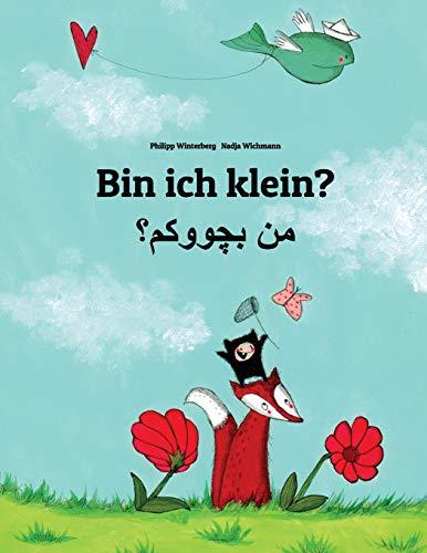 Bin ich klein? Min bachwwkm?: Deutsch-Kurdisch/Zentralkurdisch/Sorani: Zweisprachiges Bilderbuch zum Vorlesen für Kinder ab 3-6 Jahren (German and Kurdish/Central Kurdish/Sorani Edition)