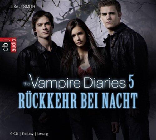 The Vampire Diaries - Rückkehr bei Nacht: Band 5 (TAGEBUCH EINES VAMPIRS (Vampire Diaries), Band 5)