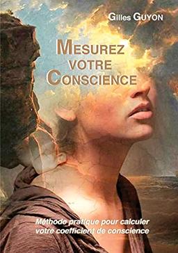 Mesurez votre conscience : méthode pratique pour calculer votre coefficient de conscience