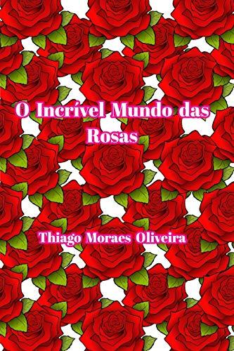 O Incrível Mundo das Rosas