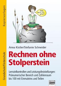 Rechnen ohne Stolperstein: Zu allen Bänden - Lernzielkontrollen und Leistungsfeststellungen: Pränumerischer Bereich und Zahlenraum bis 100 mit Einmaleins und Teilen: Kopiervorlagen