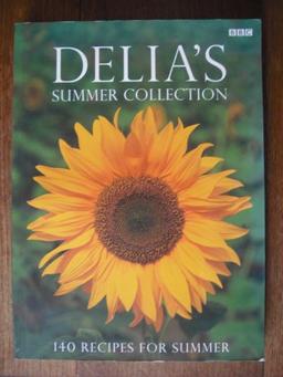 Delia's Summer Collection: 140 Recipes for Summer