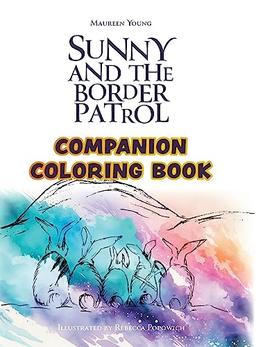 Sunny and the Border Patrol Companion Coloring Book: The Eastside Series