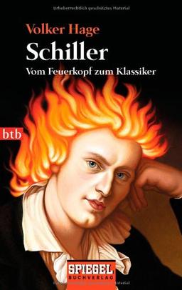 Schiller: Vom Feuerkopf zum Klassiker