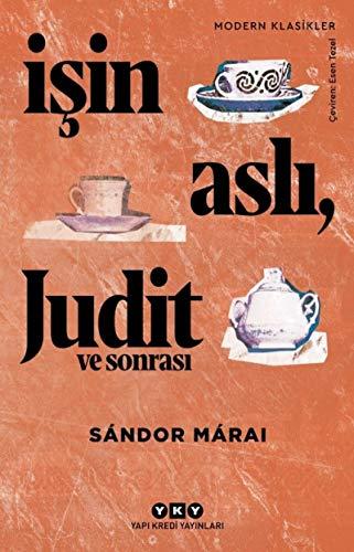 Isin Asli Judit ve Sonrasi