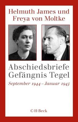 Abschiedsbriefe Gefängnis Tegel: September 1944 - Januar 1945 (Beck Paperback)