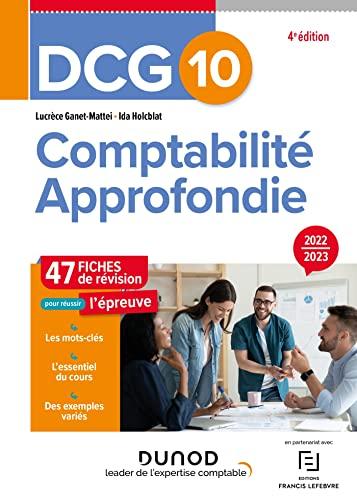 DCG 10, comptabilité approfondie : 47 fiches de révision pour réussir l'épreuve : 2022-2023