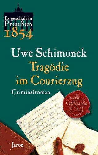 Tragödie im Courierzug: Von Gontards achter Fall. Criminalroman