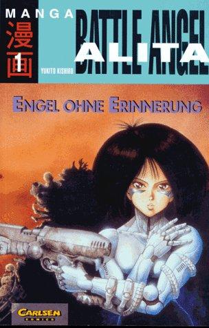 Battle Angel Alita, Bd.1, Engel ohne Erinnerung