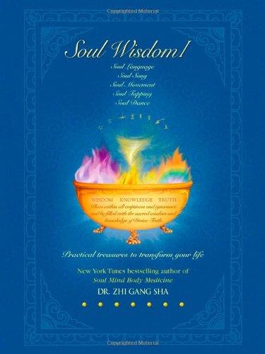 Soul Wisdom: Practical Soul Treasures to Transform Your Life